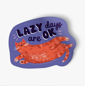 Lazy Days Are Ok Sticker