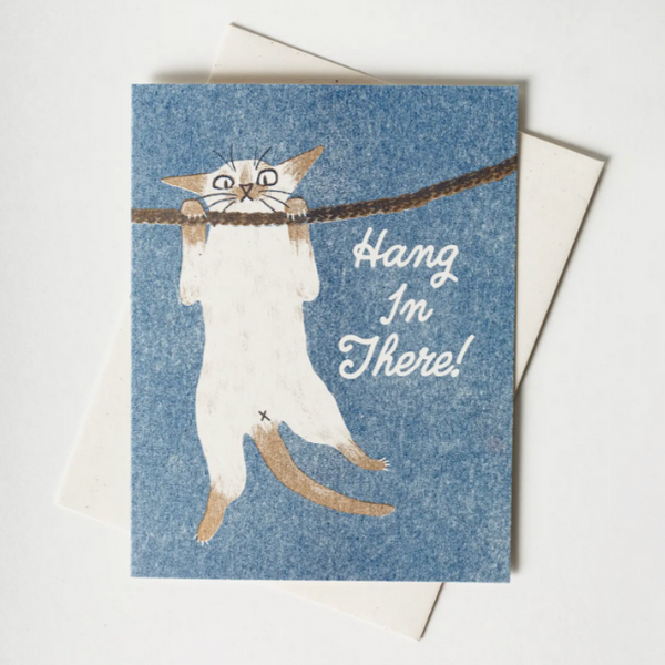 Hang in There! - Risograph Card -Empathy