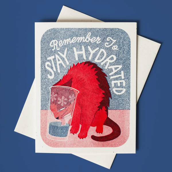 Stay Hydrated - Risograph Greeting Card -love/hello