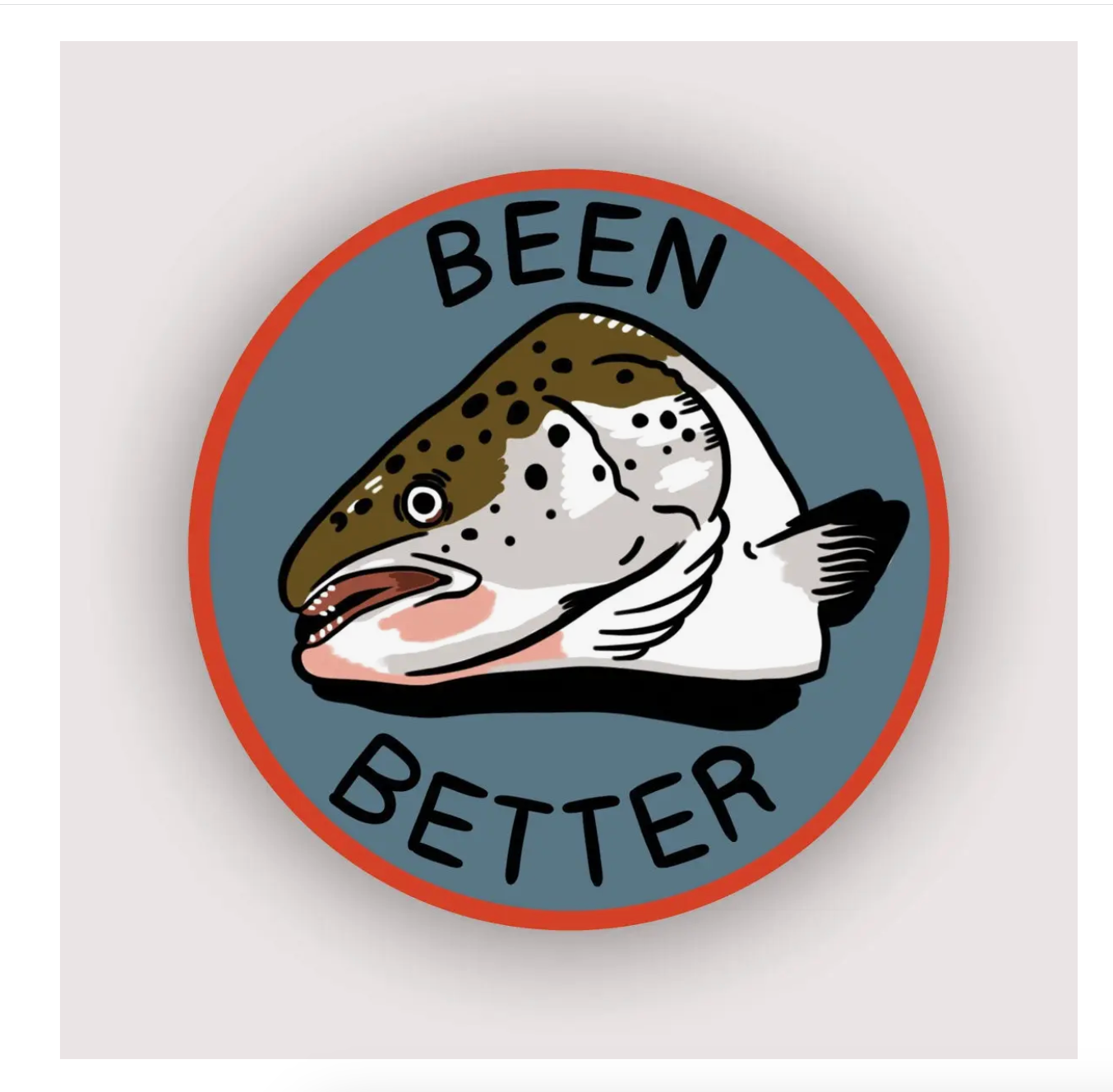 Been Better (Fish) Vinyl Sticker