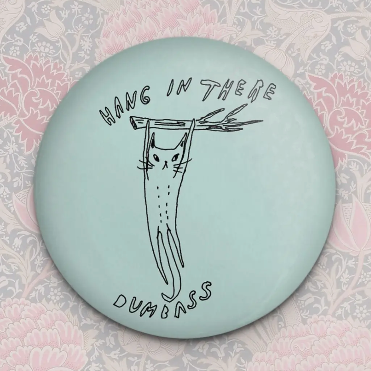Hang in There Magnet