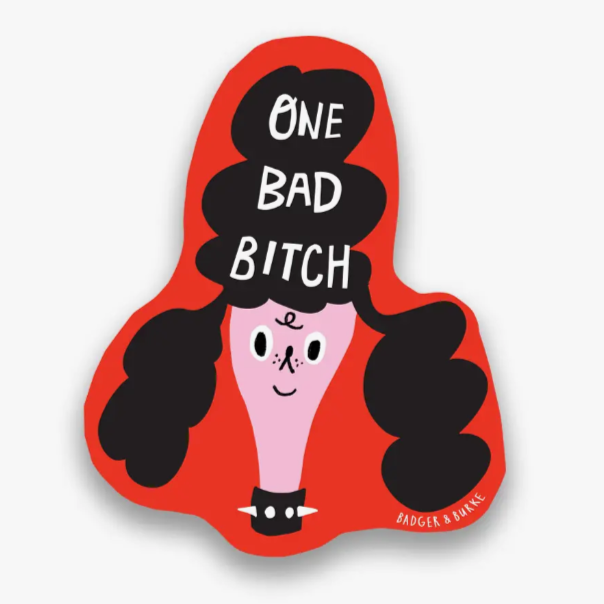 One Bad Bitch Sticker