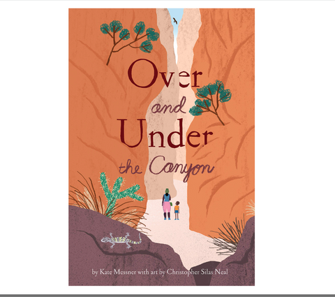 Over and Under the Canyon (5-8yrs)