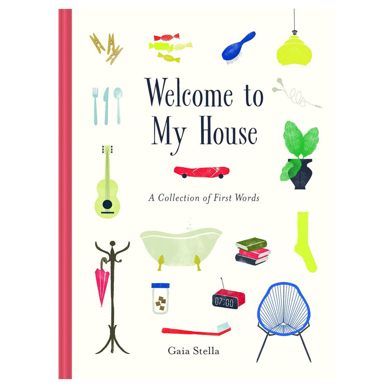 Welcome to My House: A Collection of First Words