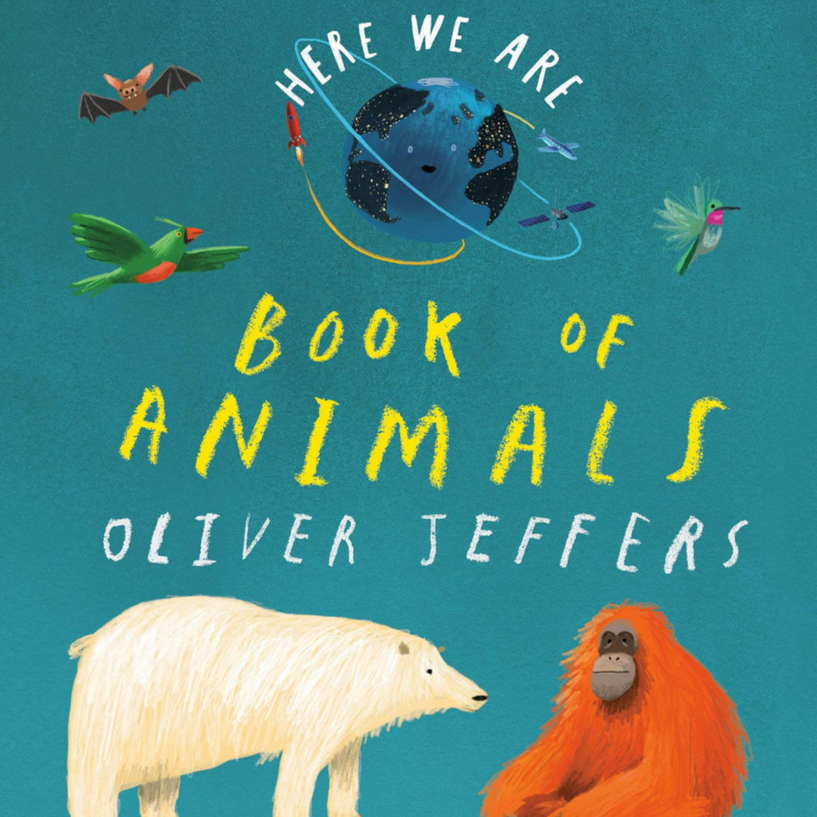 Here We Are: Book of Animals -Oliver Jeffers