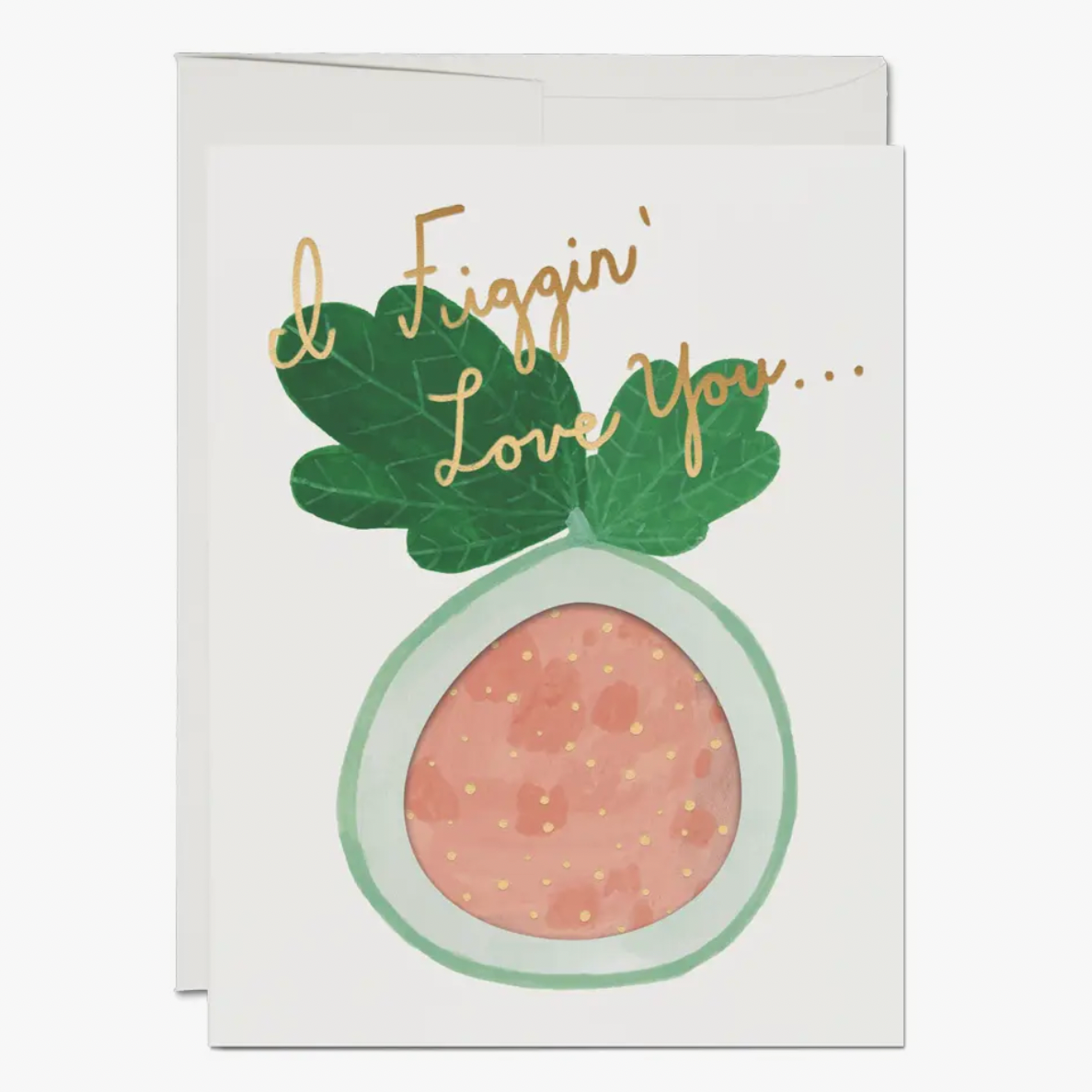 Figgin' Love Greeting Card -love