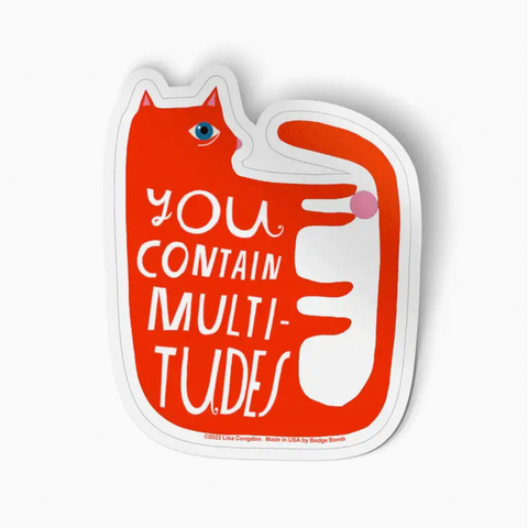 You Contain Multitudes Sticker