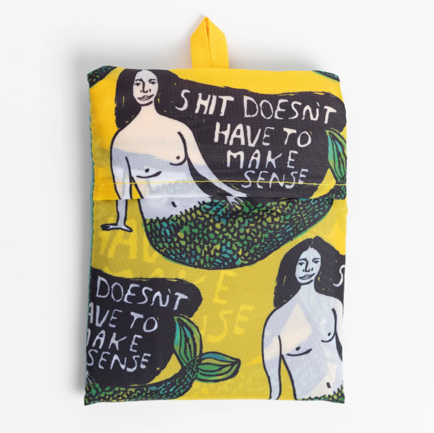 Sh*t Doesn't Have to Make Sense Art Sack® by People I've Loved