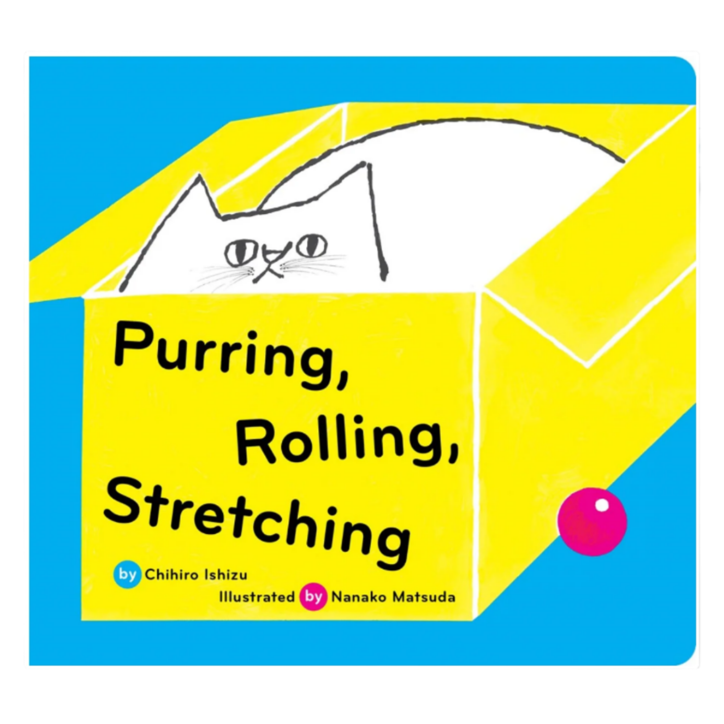 Purring, Rolling, Stretching