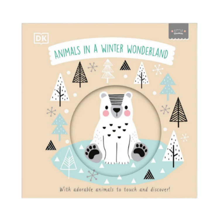 Little Chunkies: Animals in Winter Wonderland: With Adorable Animals to Touch and Discover