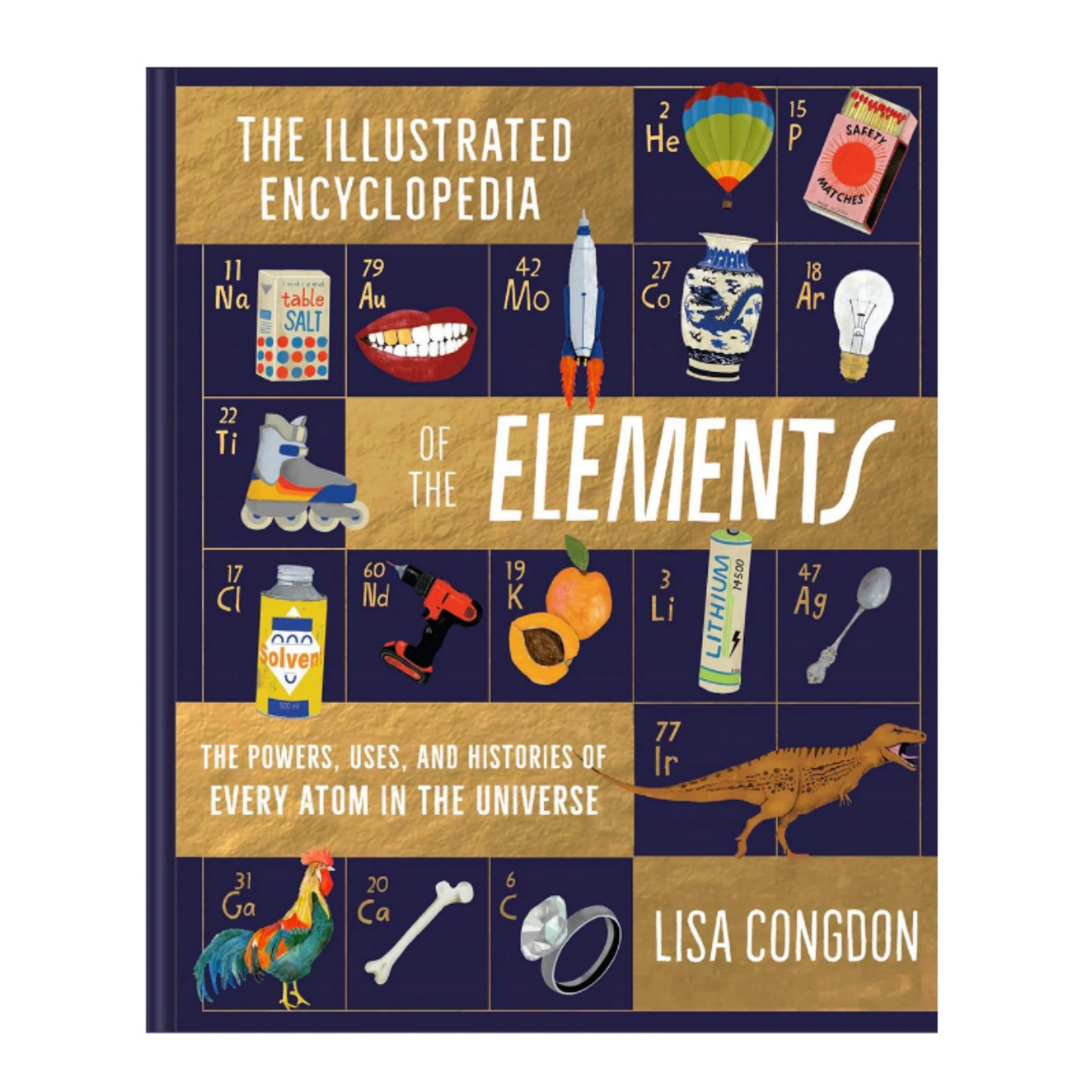 The Illustrated Encyclopedia of the Elements -Lisa Congdon