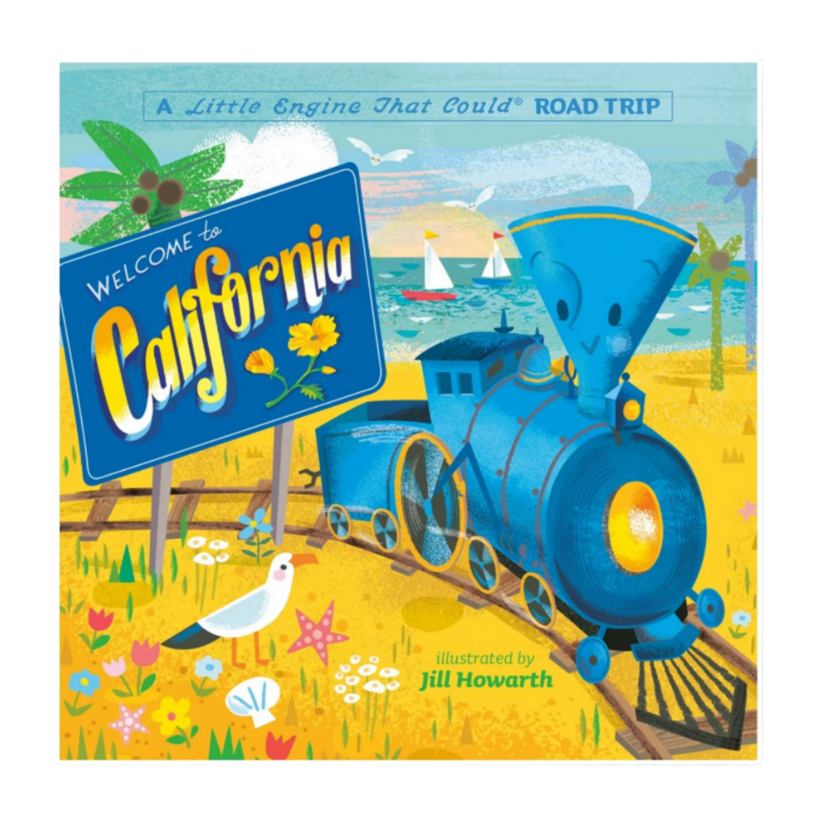 A board book cover featuring a blue train on a track with a 'Welcome to California' sign in the background, illustrating a children's storybook.
