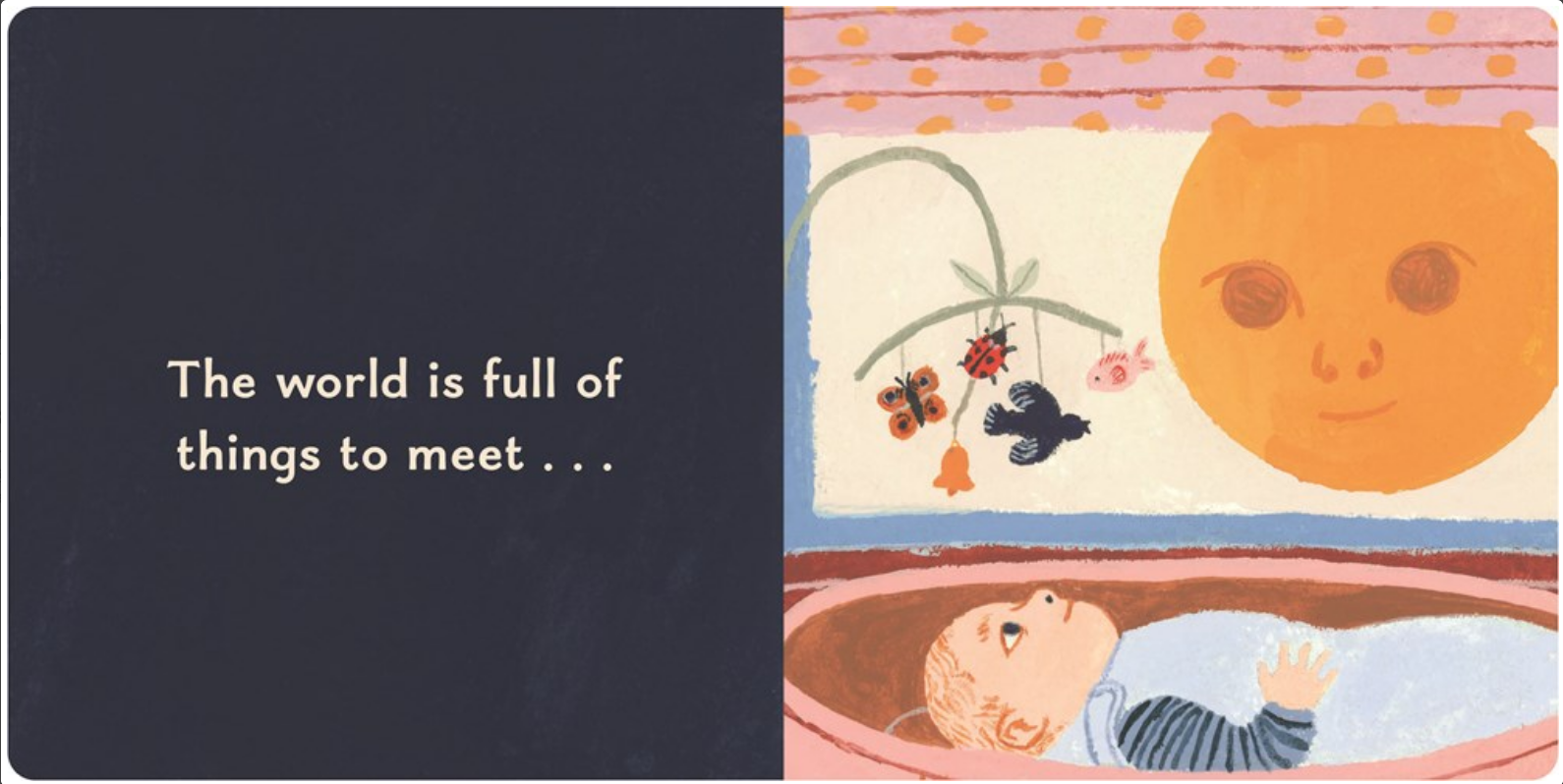 Illustration of a baby looking up at a smiling moon with text 'The world is full of things to meet...'.