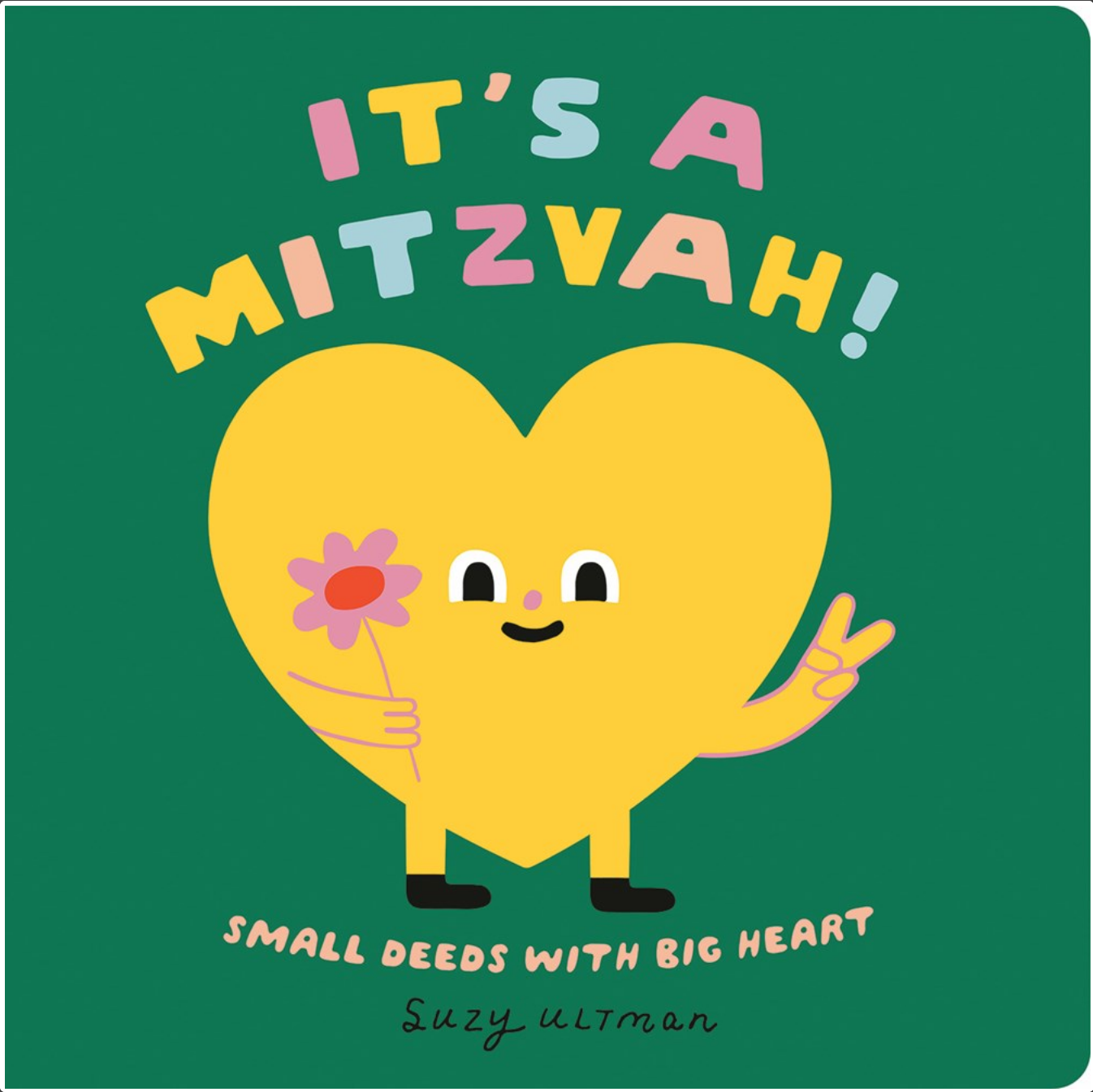 It's a Mitzvah!: Small Deeds with Big Heart -Suzy Ultman