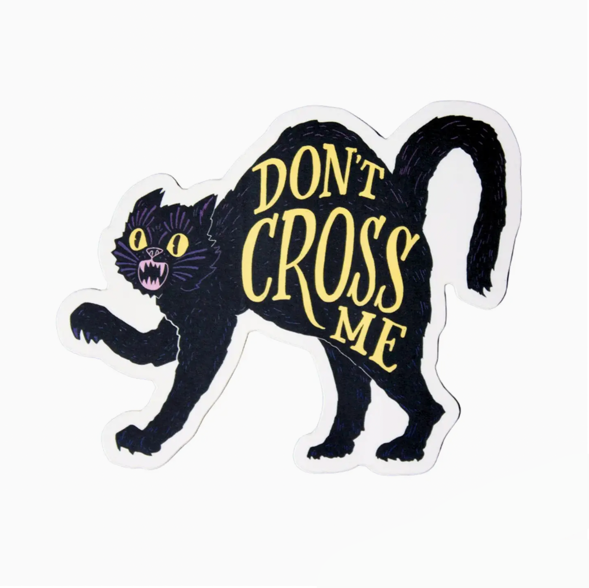 Don't Cross Me Sticker