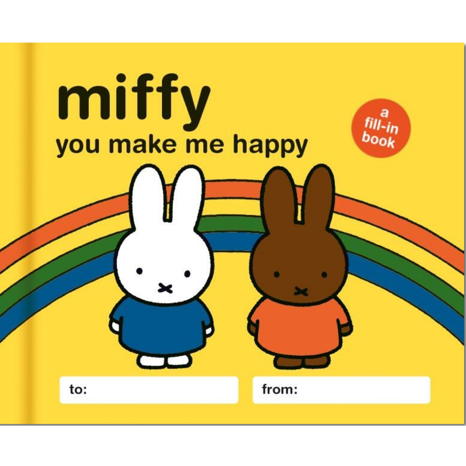 Miffy: You Make Me Happy: A Fill-In Book