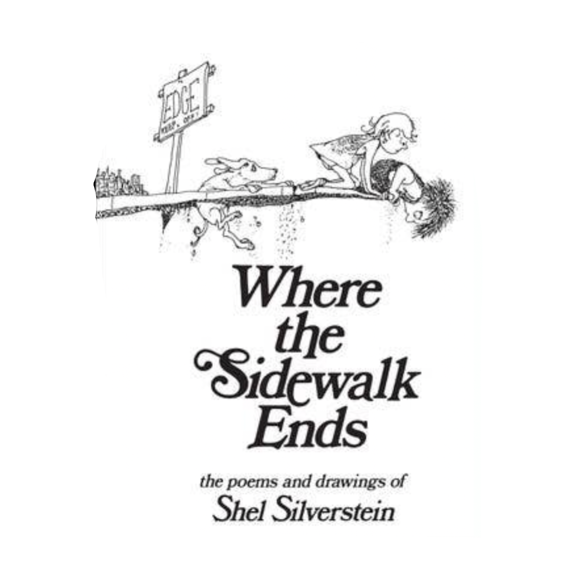 Book cover of 'Where the Sidewalk Ends' by Shel Silverstein with black and white illustration.
