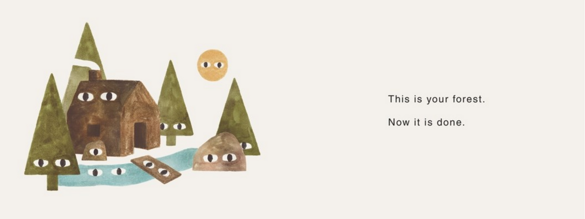 Illustration of a forest with trees and a house, featuring text 'This is your forest. Now it is done.'