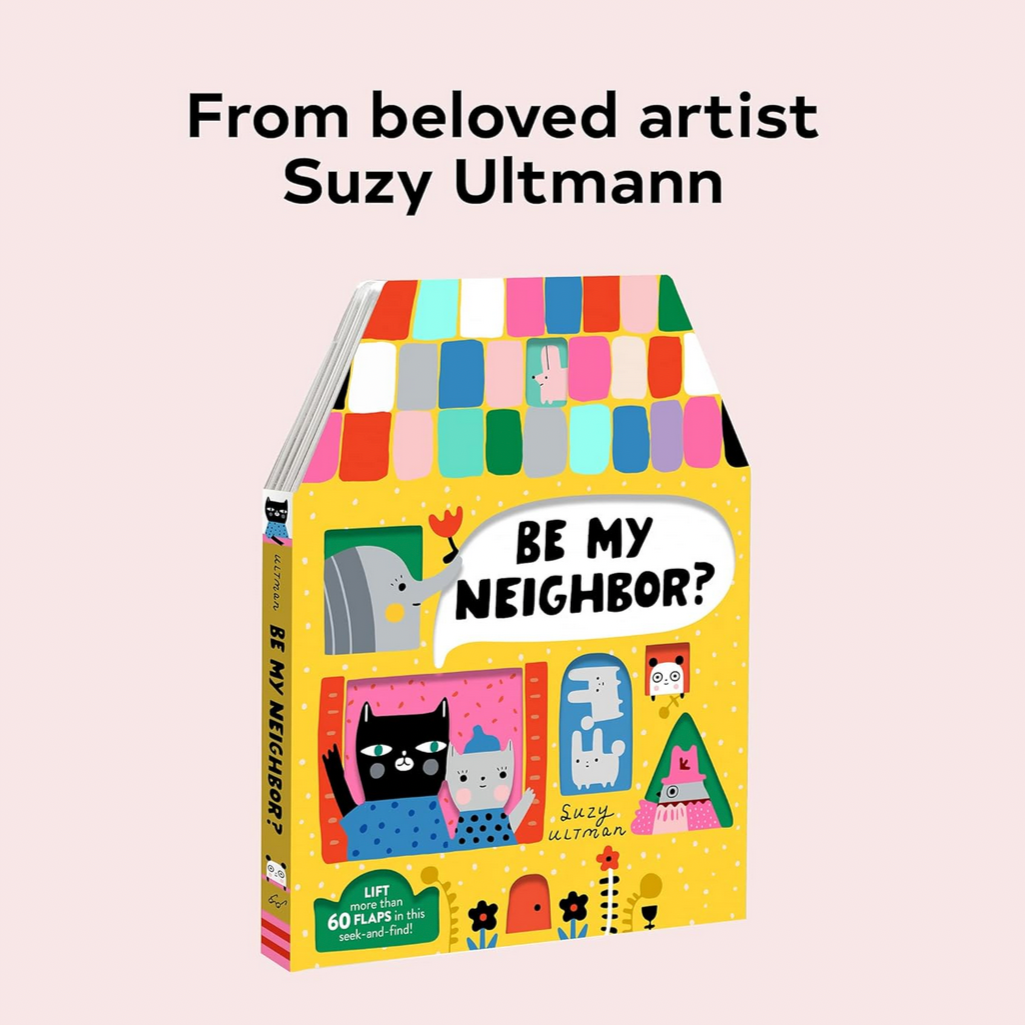 Be My Neighbor? -Suzy Ultman