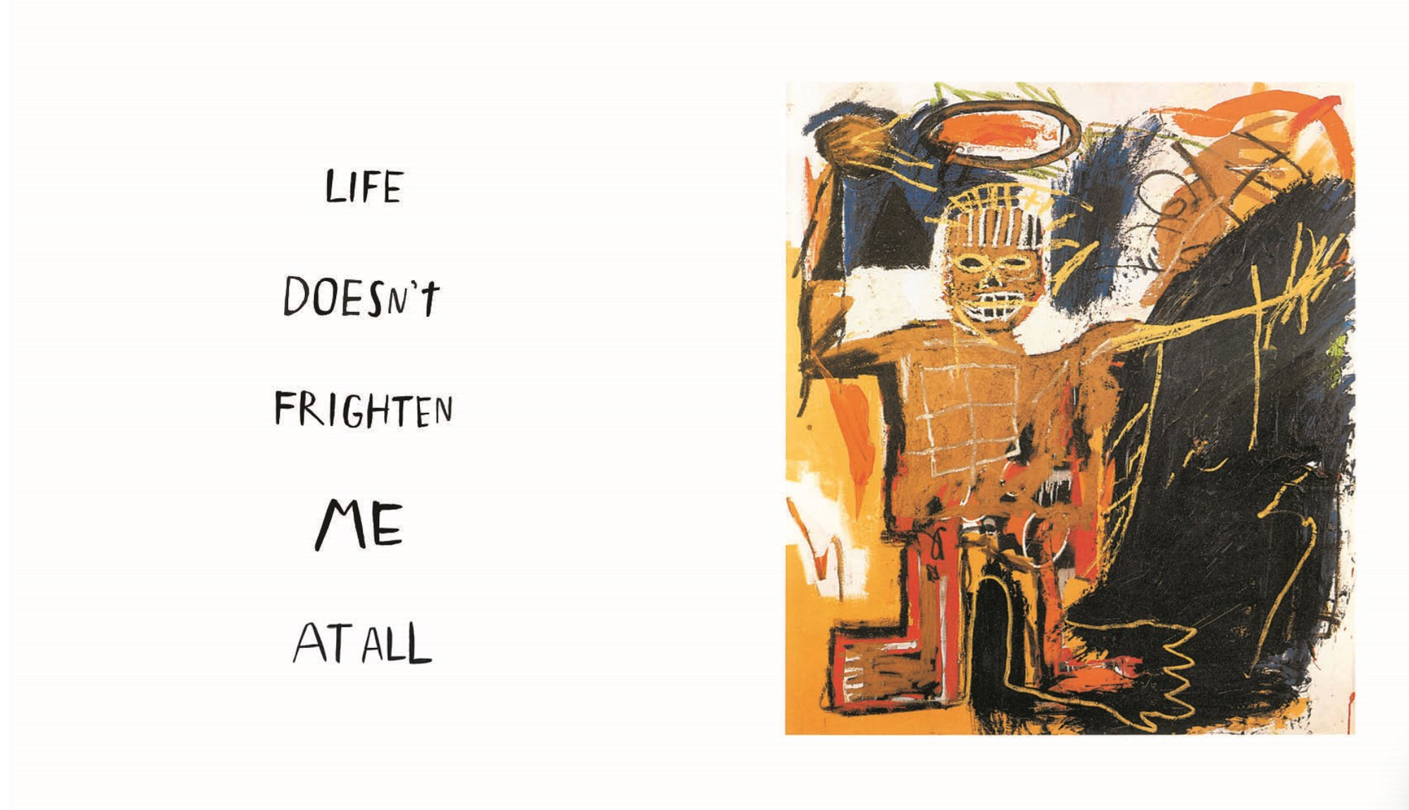 Abstract artwork with text 'Life doesn't frighten me at all' on a white background