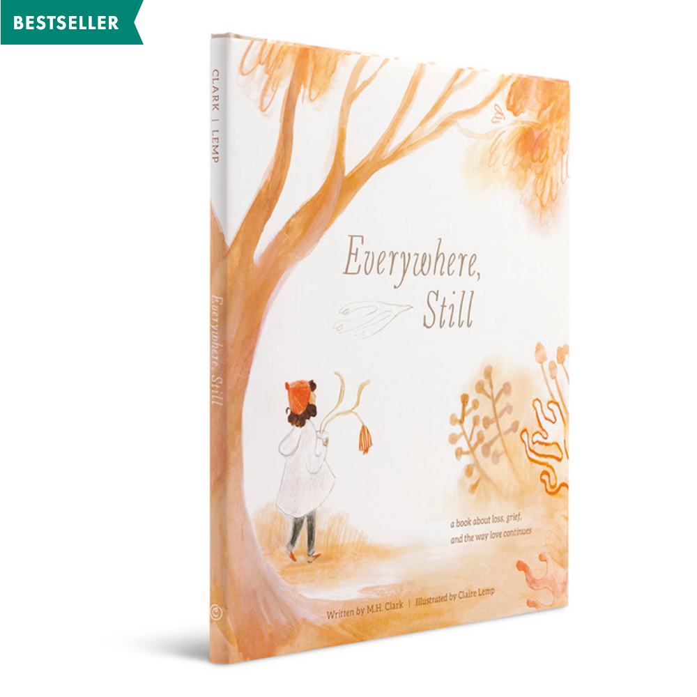 Everywhere, Still: A Book about Loss, Grief, and the Way Love Continues