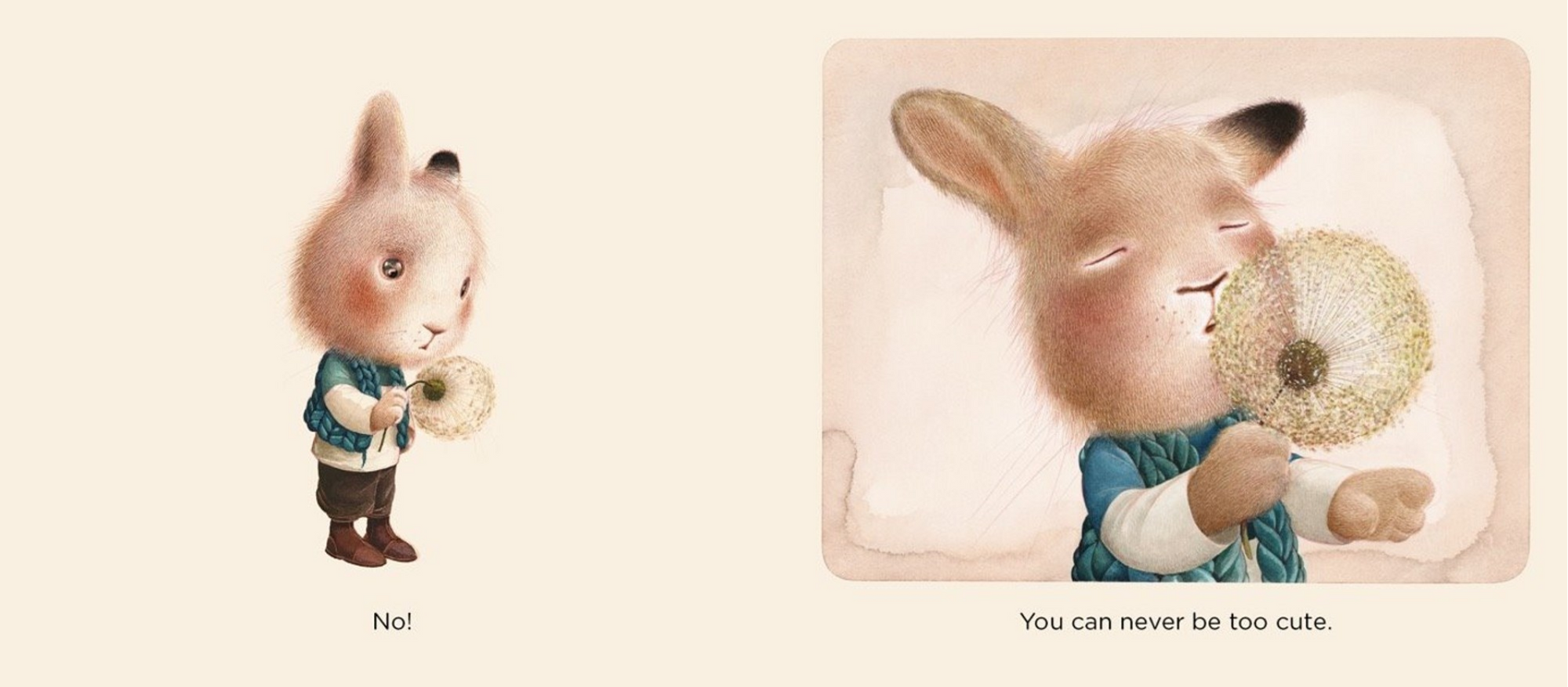 Two cute animal characters with text 'No!' and 'You can never be too cute.'