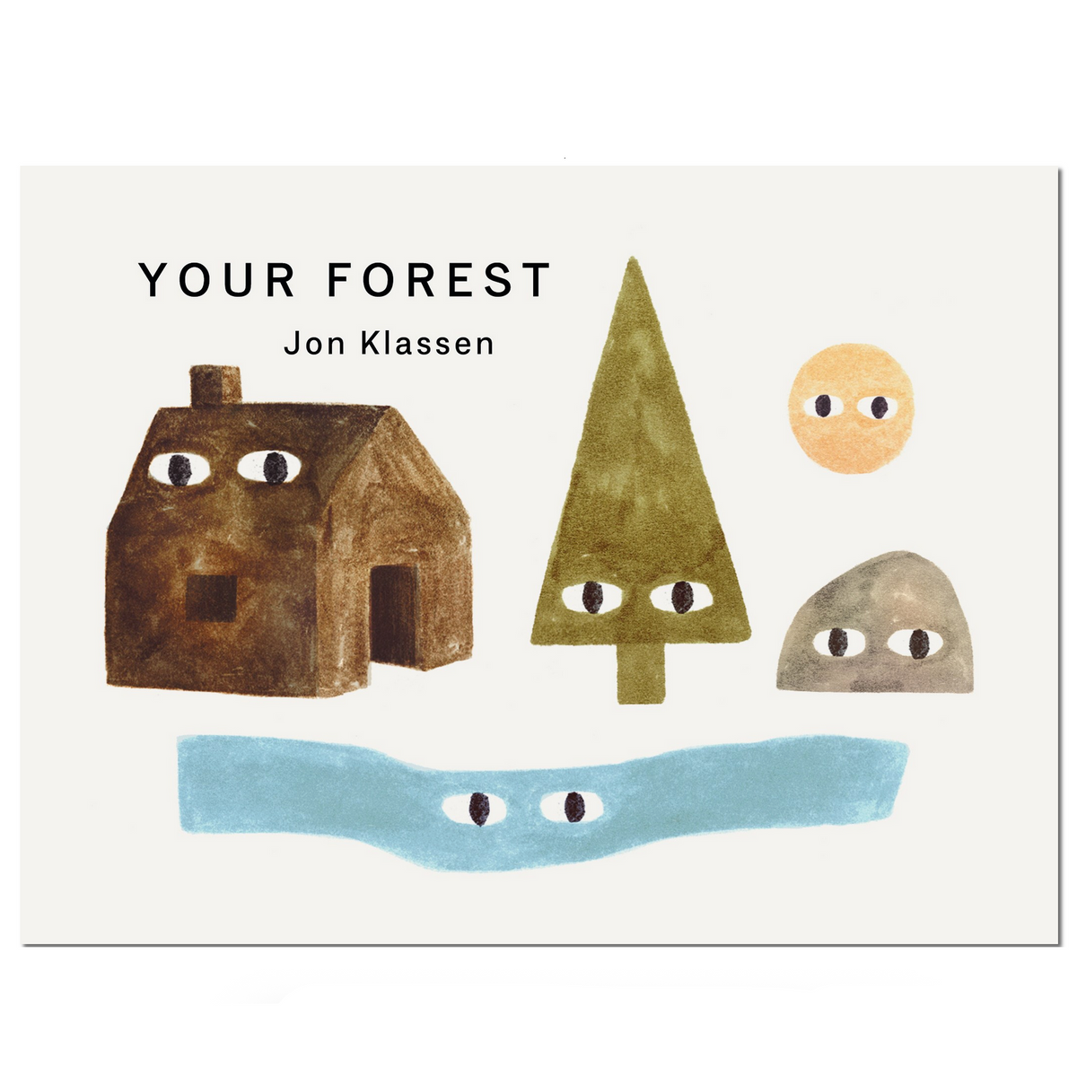 Book cover of 'Your Forest' by Jon Klassen with illustrations of a house, tree, and other shapes.