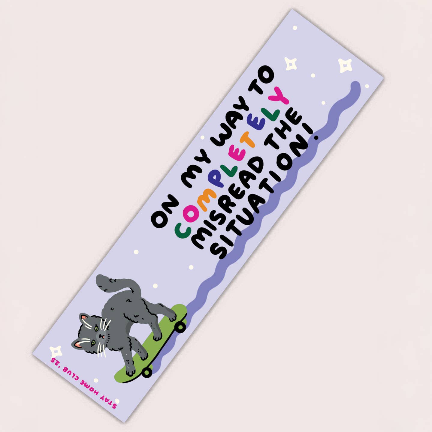 Sticker with a cat on a skateboard and humorous text on a light purple background