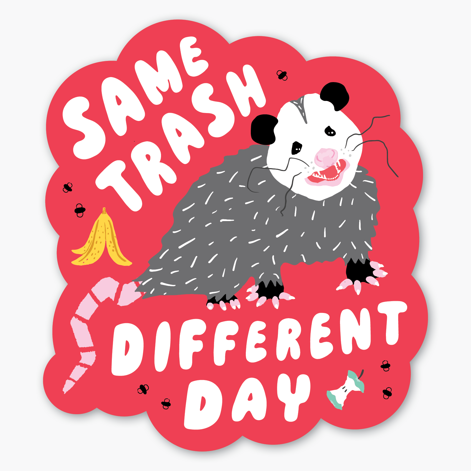 Illustration of an opossum with text 'Same Trash Different Day' on a red background