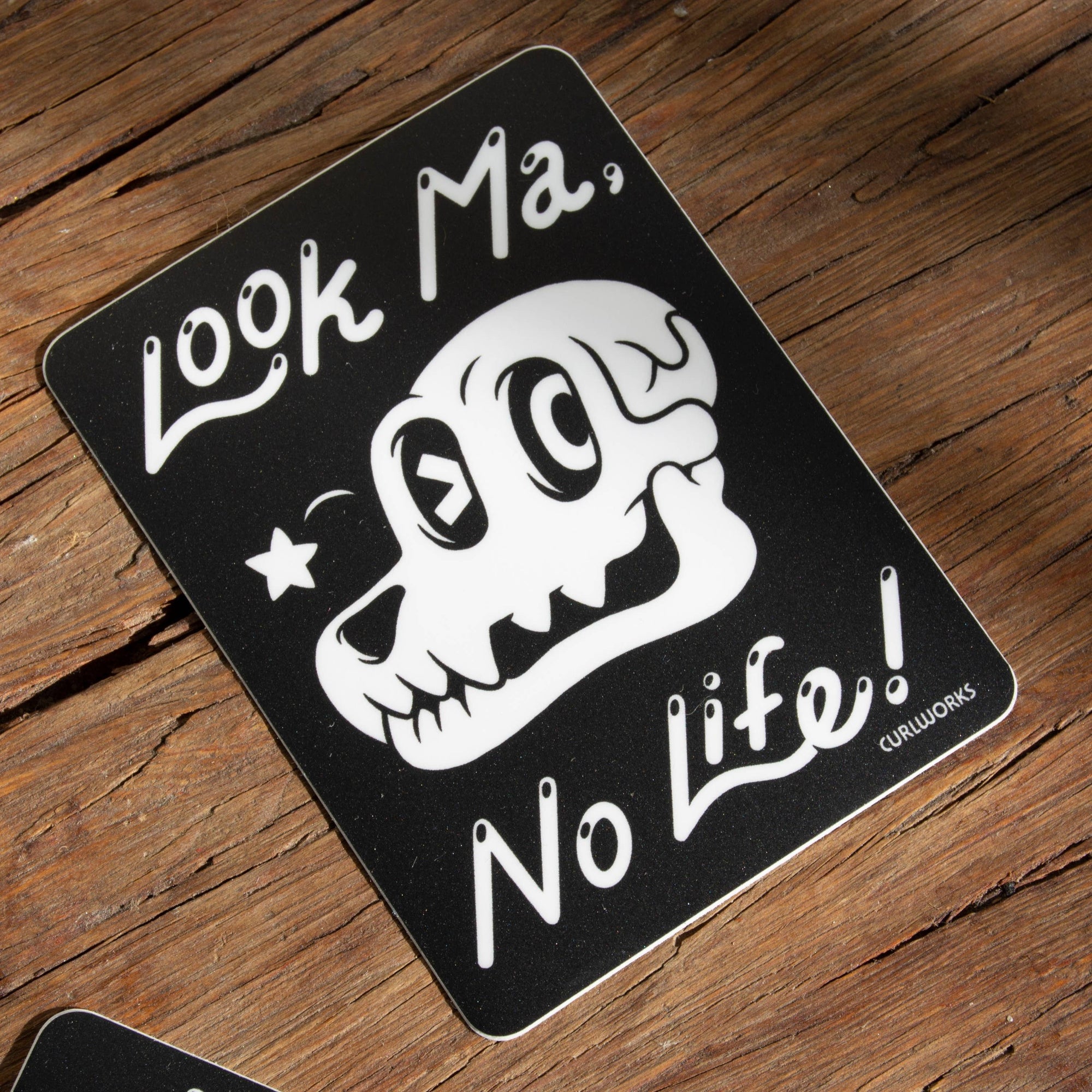 Look Ma', No Life! - 3" Vinyl Sticker