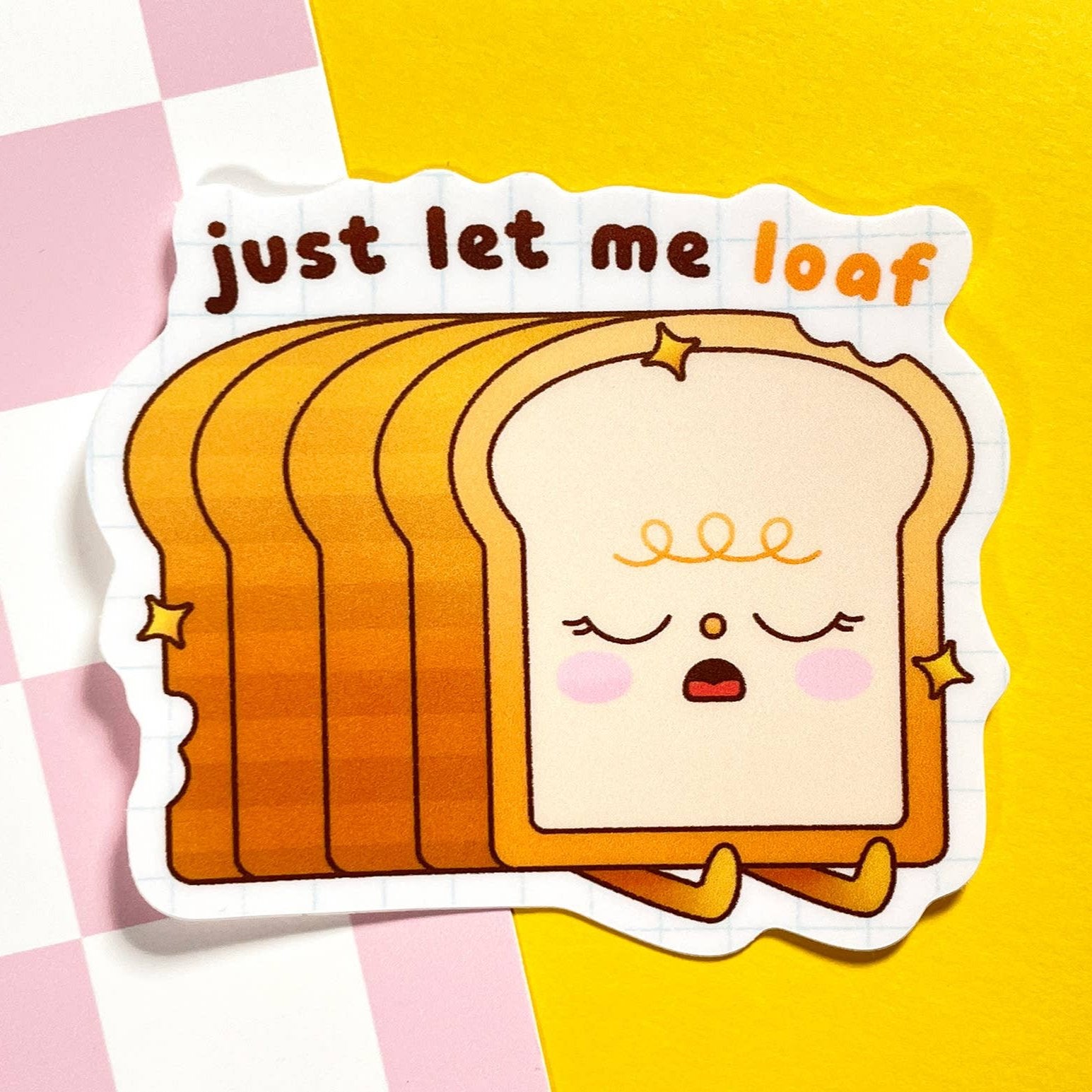 Let Me Loaf Matte Vinyl Sticker