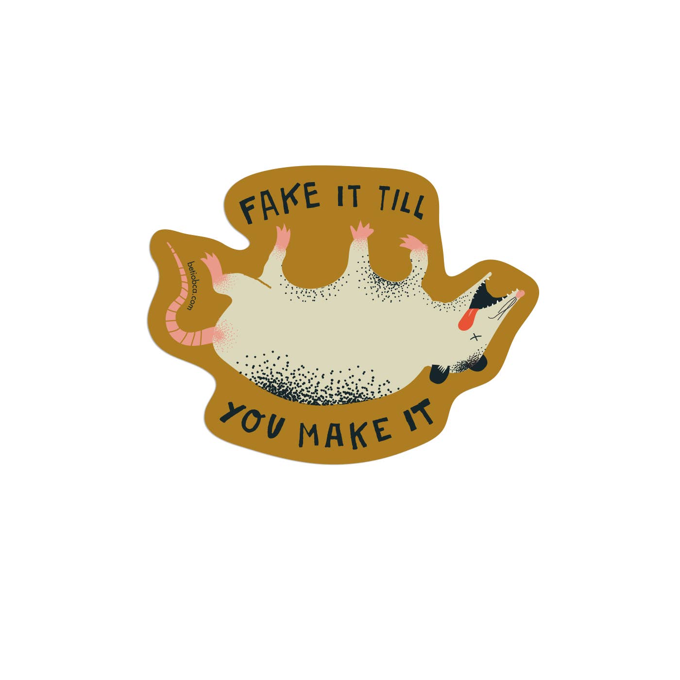 Funny Vinyl Sticker – Fake It Till You Make It Possum