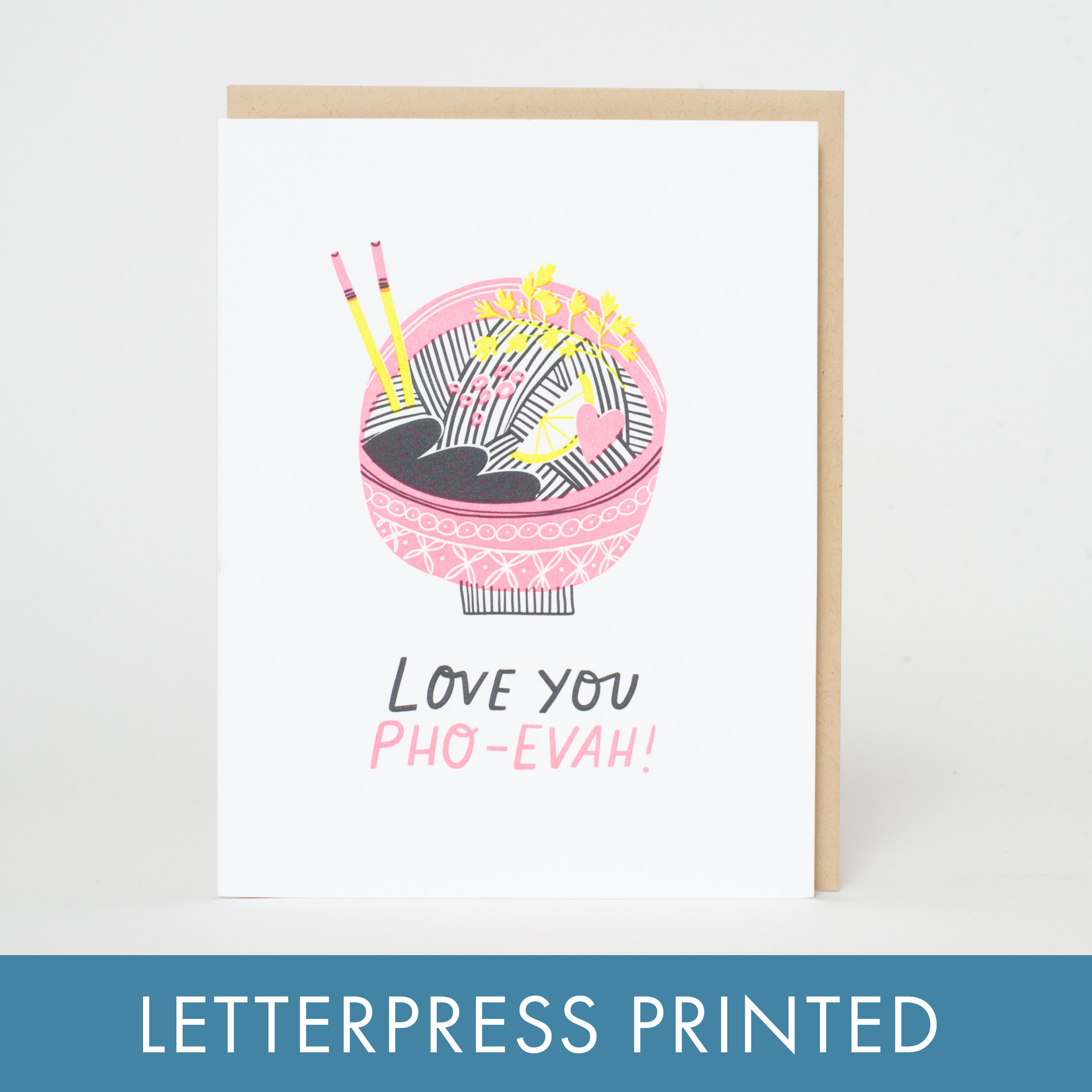 Love You Pho Reals Letterpress Card