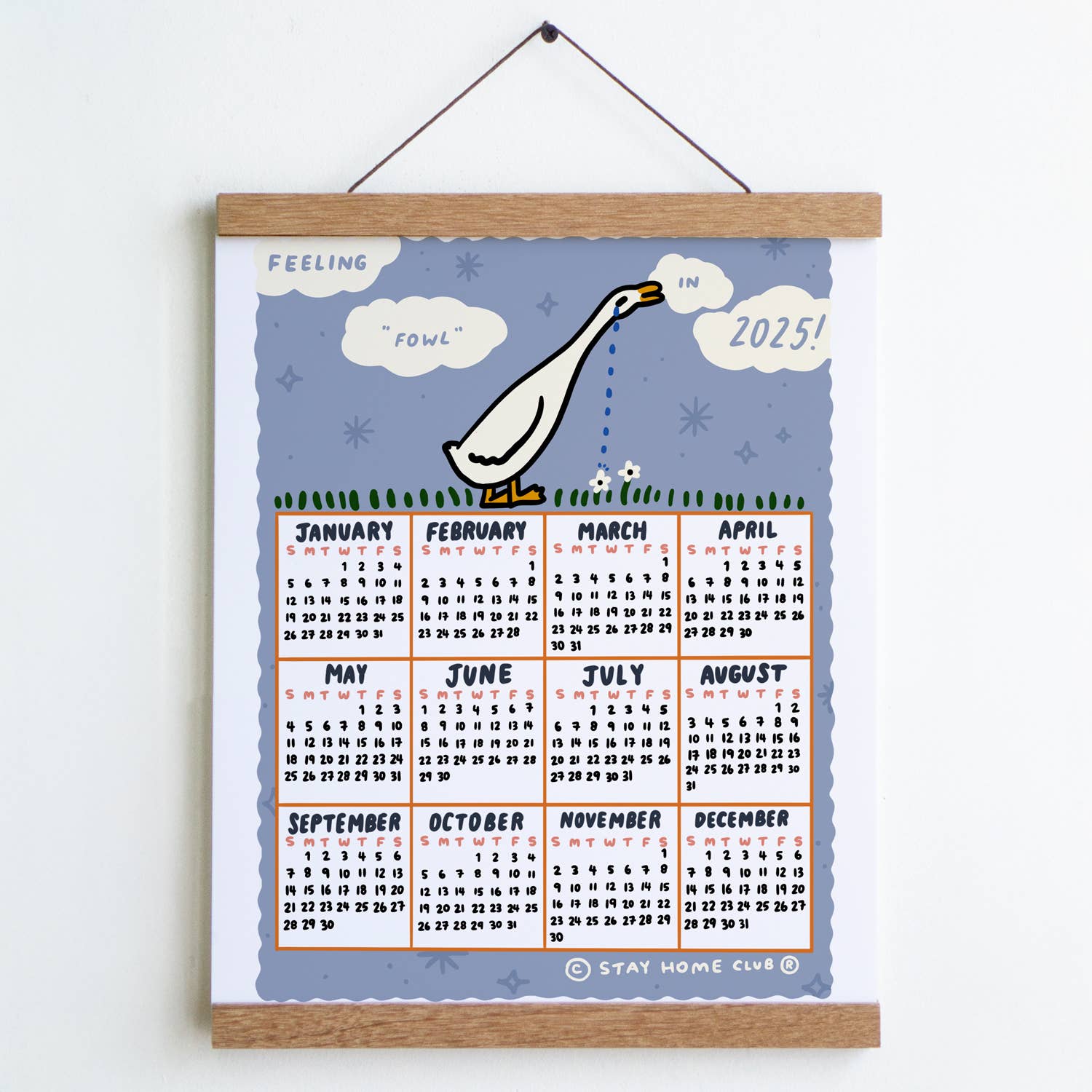 Feeling Fowl - 2025 Small Calendar Print