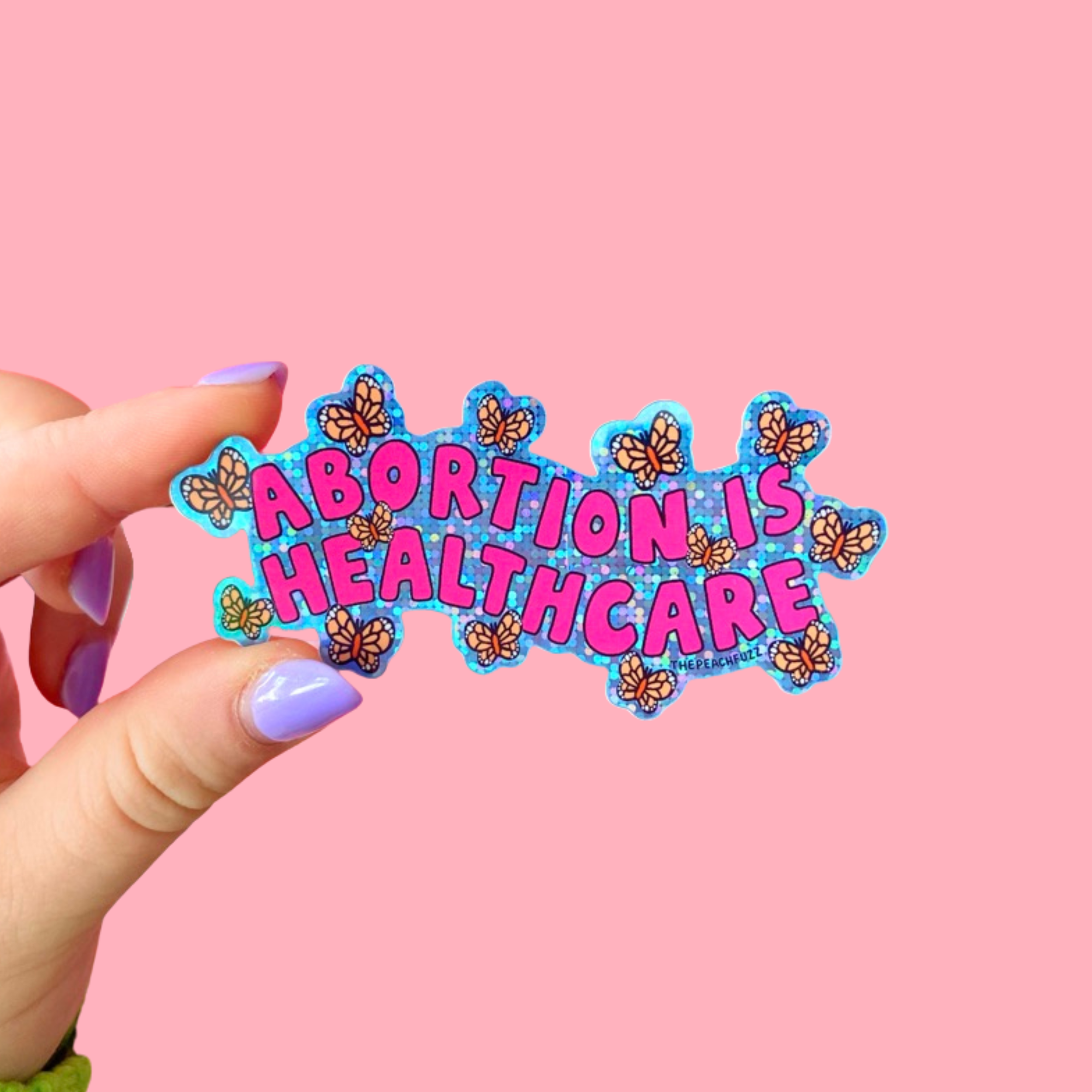 Abortion Is Healthcare Glitter Sticker