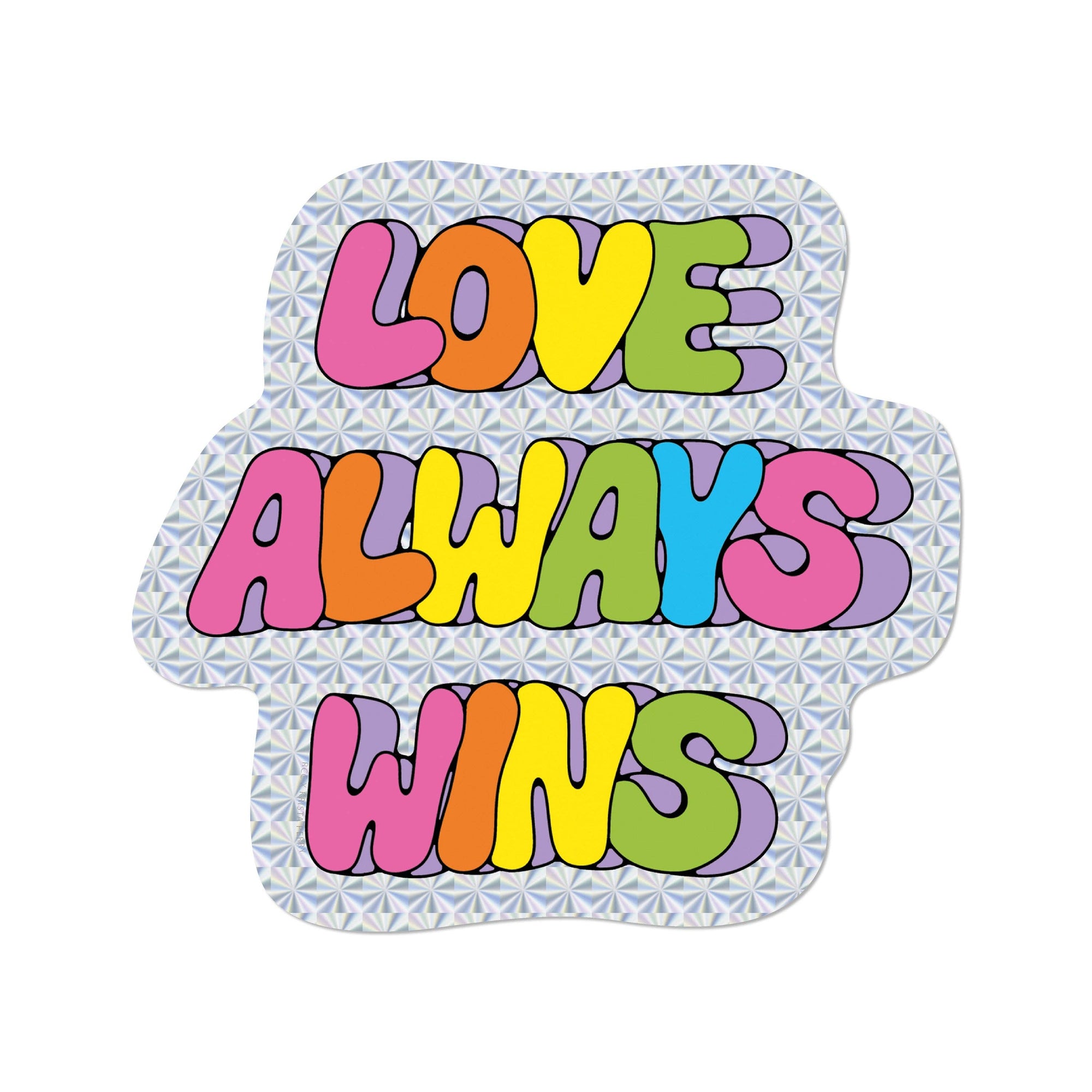 Colorful sign with 'LOVE ALWAYS WINS' text on a white background