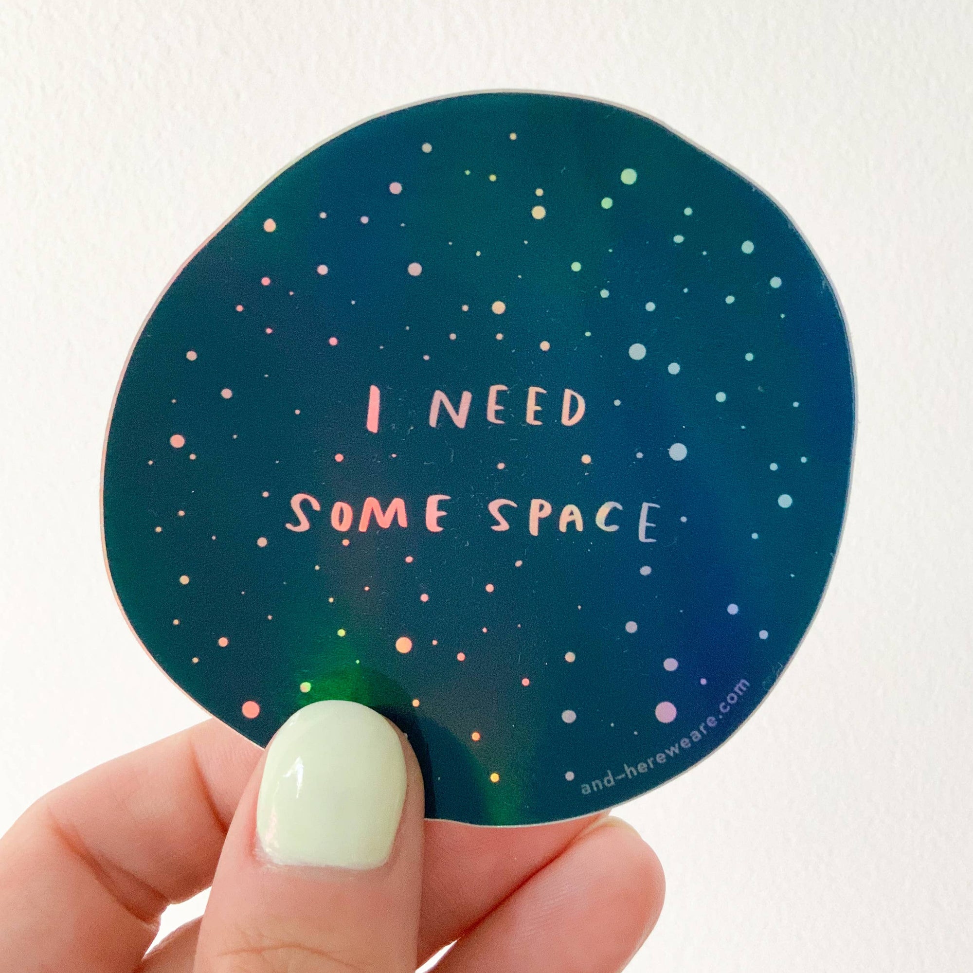 I Need Space - Overstimulated Holographic Vinyl Sticker