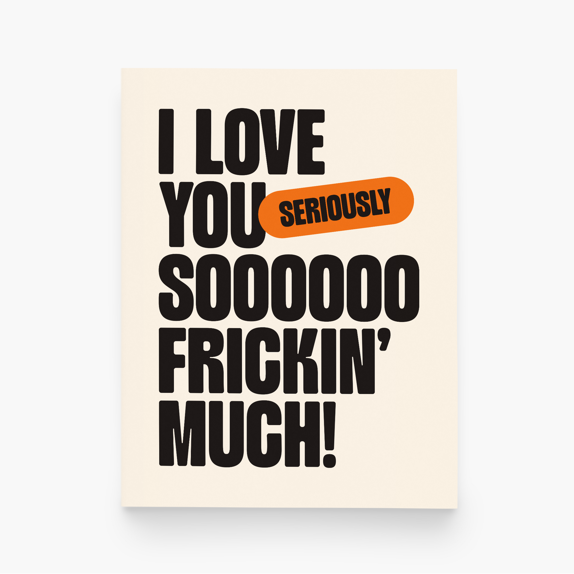 Love You So Frickin' Much