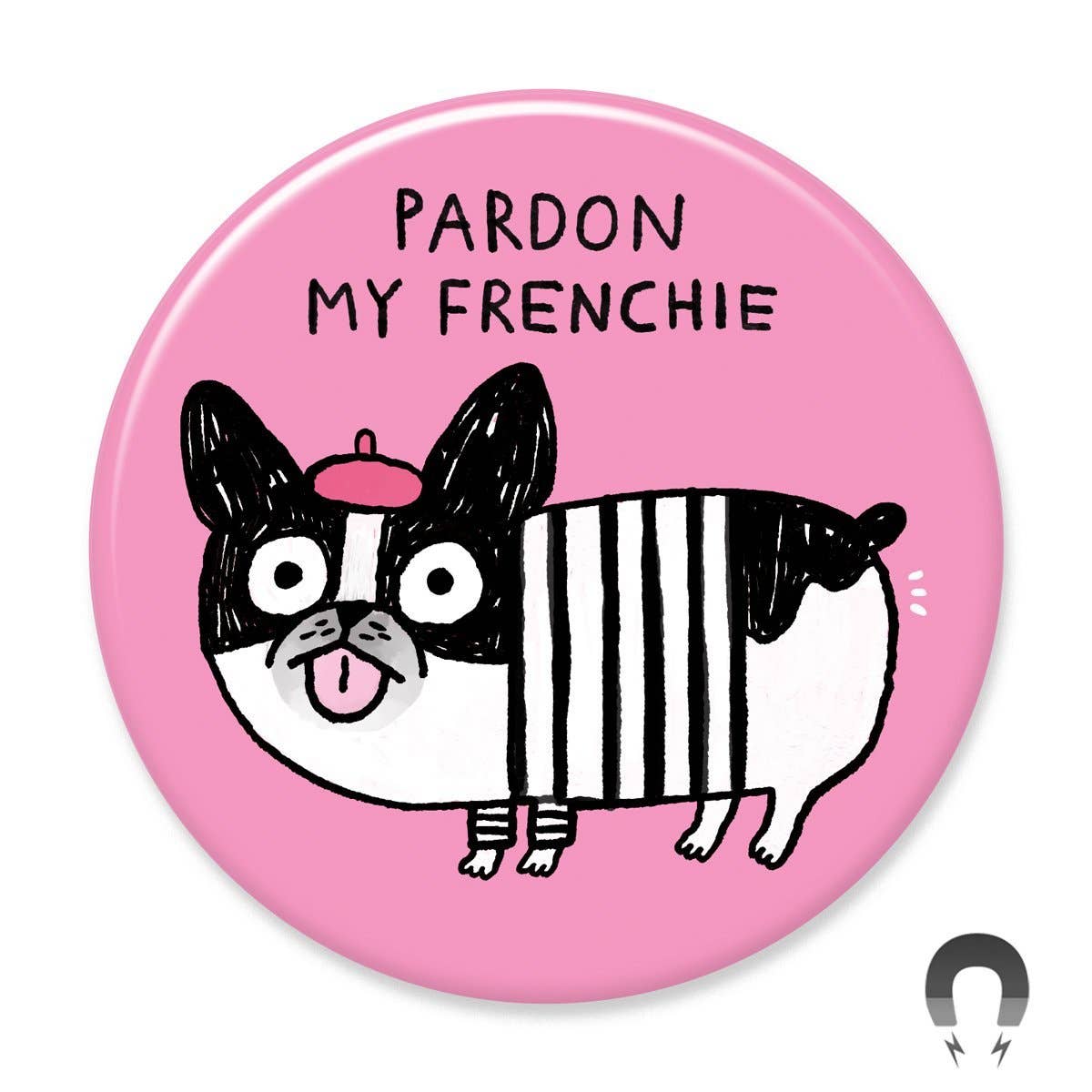 Pardon My Frenchie Big Magnet -Gemma Correll