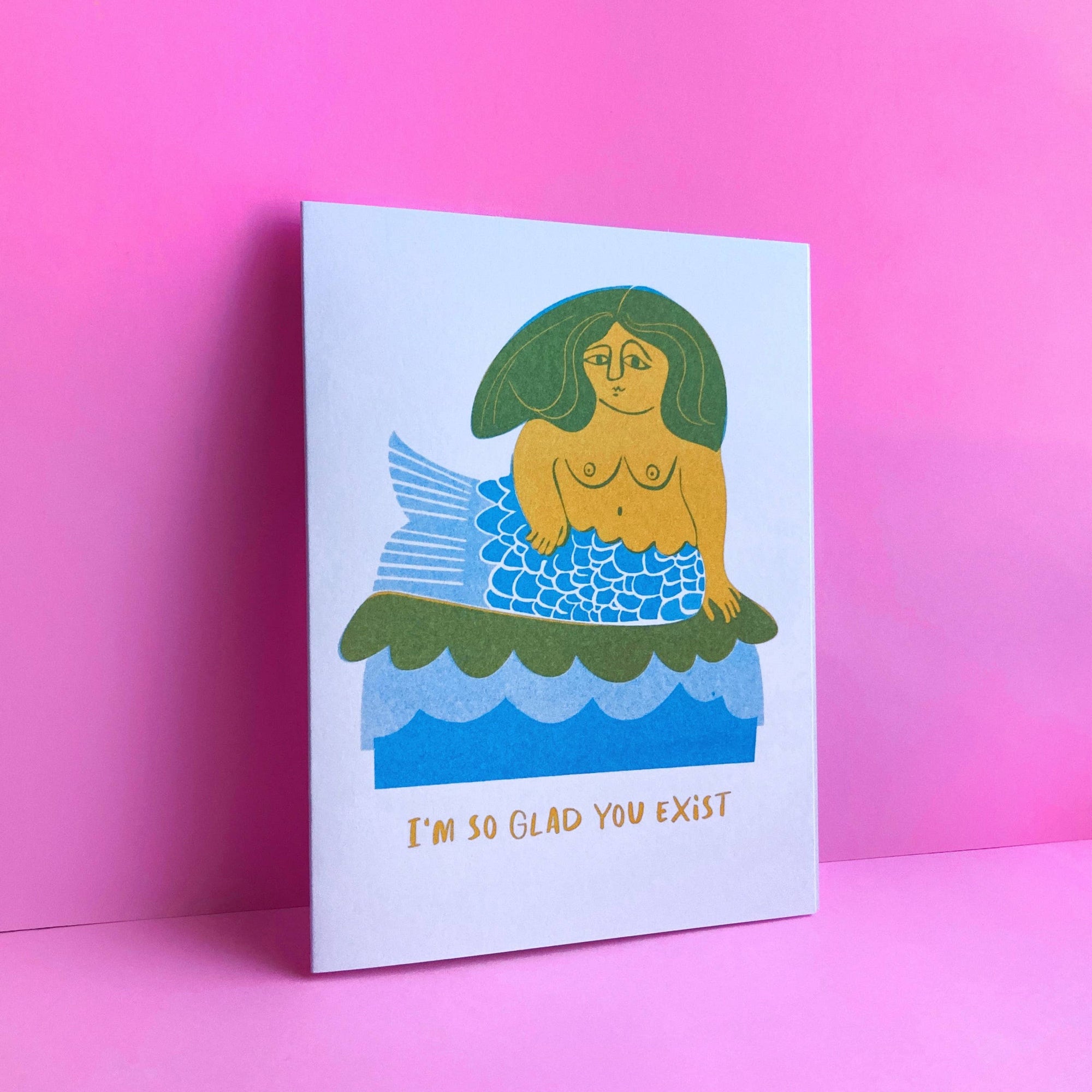 Glad you Exist Mermaid - Cute Risograph Greeting Card
