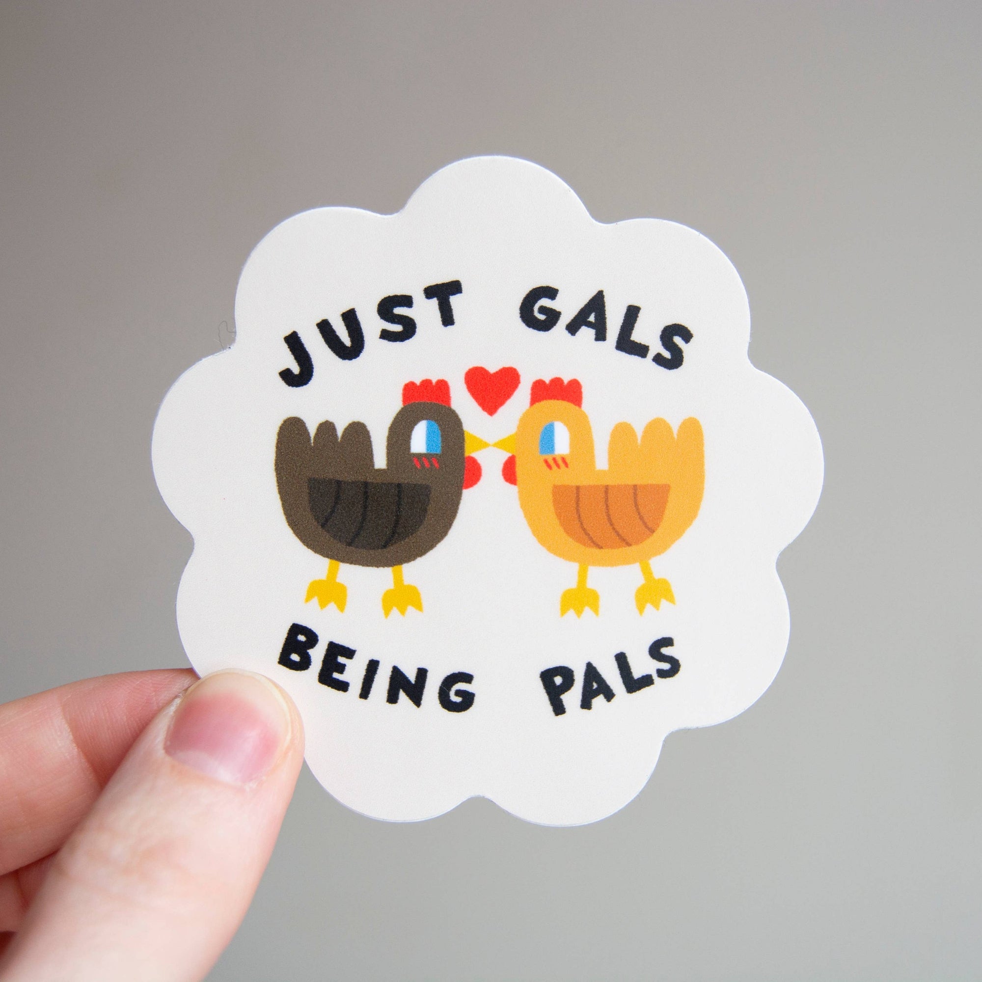 Just Gals Being Pals - 3" Vinyl Chicken Sticker