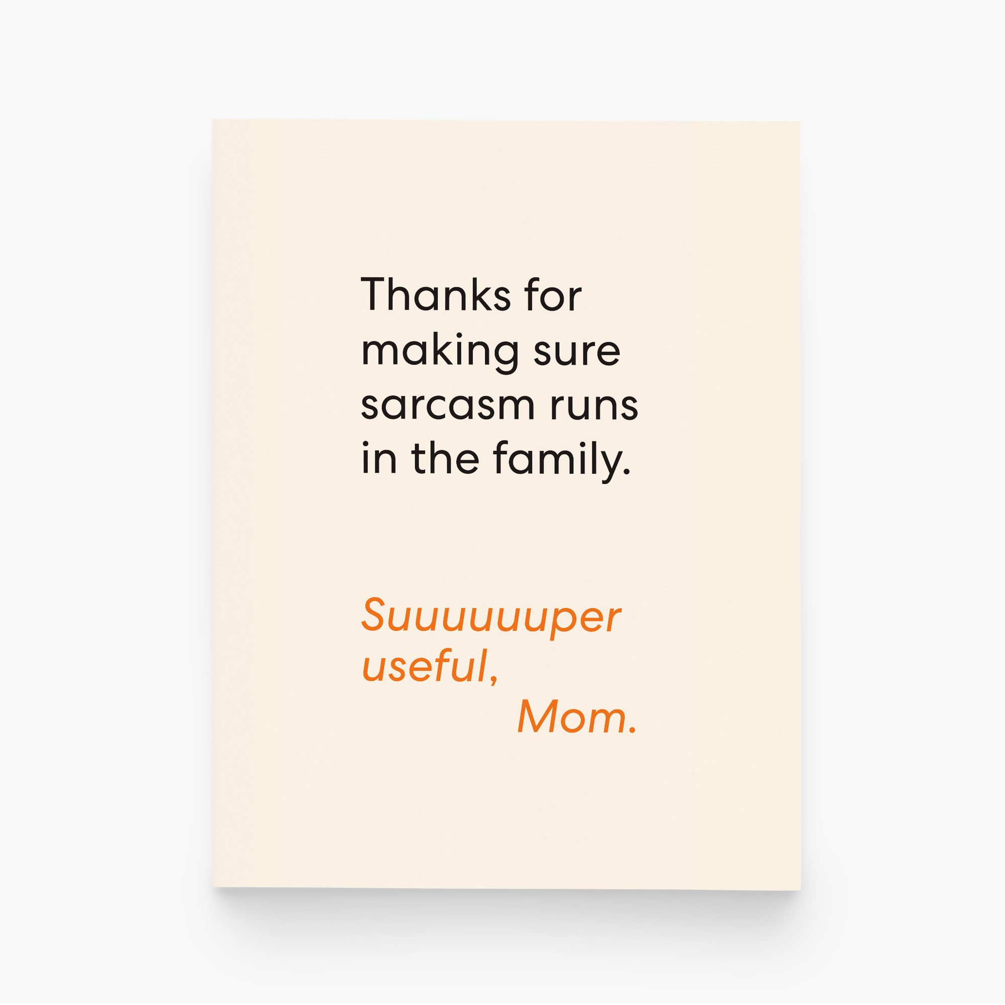 Card with humorous text about sarcasm running in the family on a beige background