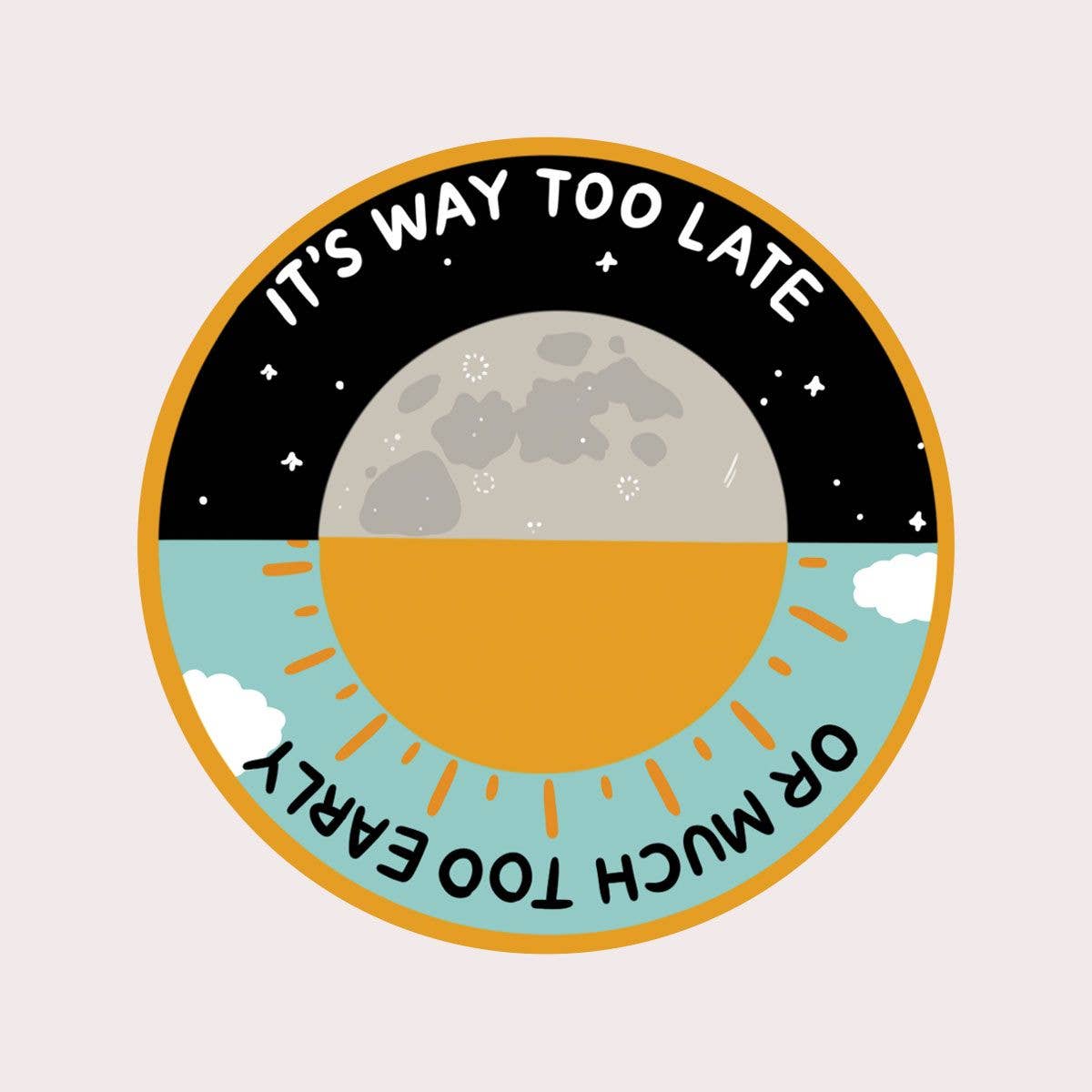 Way Too Late Vinyl Sticker