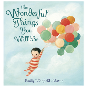 The Wonderful Things You Will Be (3-7yrs)