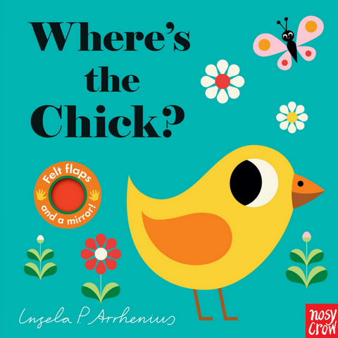 Where’s the Chick? by Ingela P Arrhenius (0-3yrs)