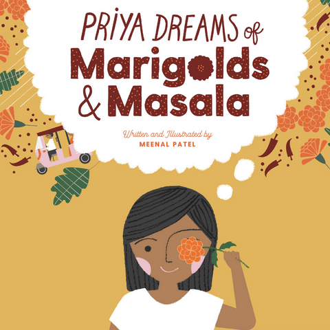 Priya Dreams of Marigolds and Masala (4-8yrs)