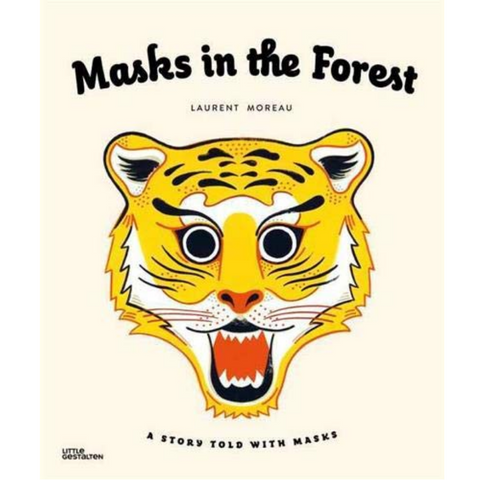Masks in the Forest: A Story Told With Masks (4-6yrs)