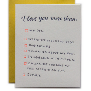 I Love You More Than My Dog Card -Love
