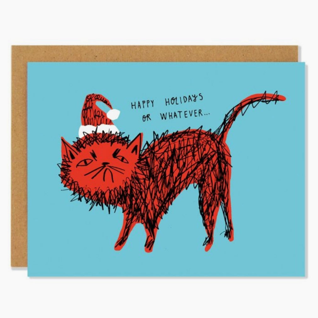 blue card with red, scruffy looking cat waearing a santa hat saying "Happy Holidays or whatever...