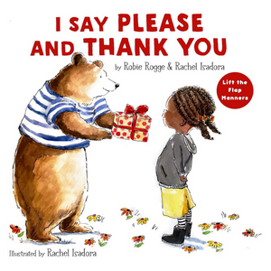 I Say Please and Thank You: Lift-the-Flap Manners (2-5yrs)